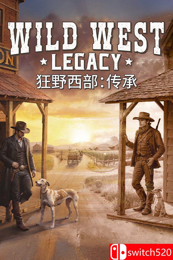 《狂野西部：传承（Wild West Legacy）》官方中文 [中文/英文]